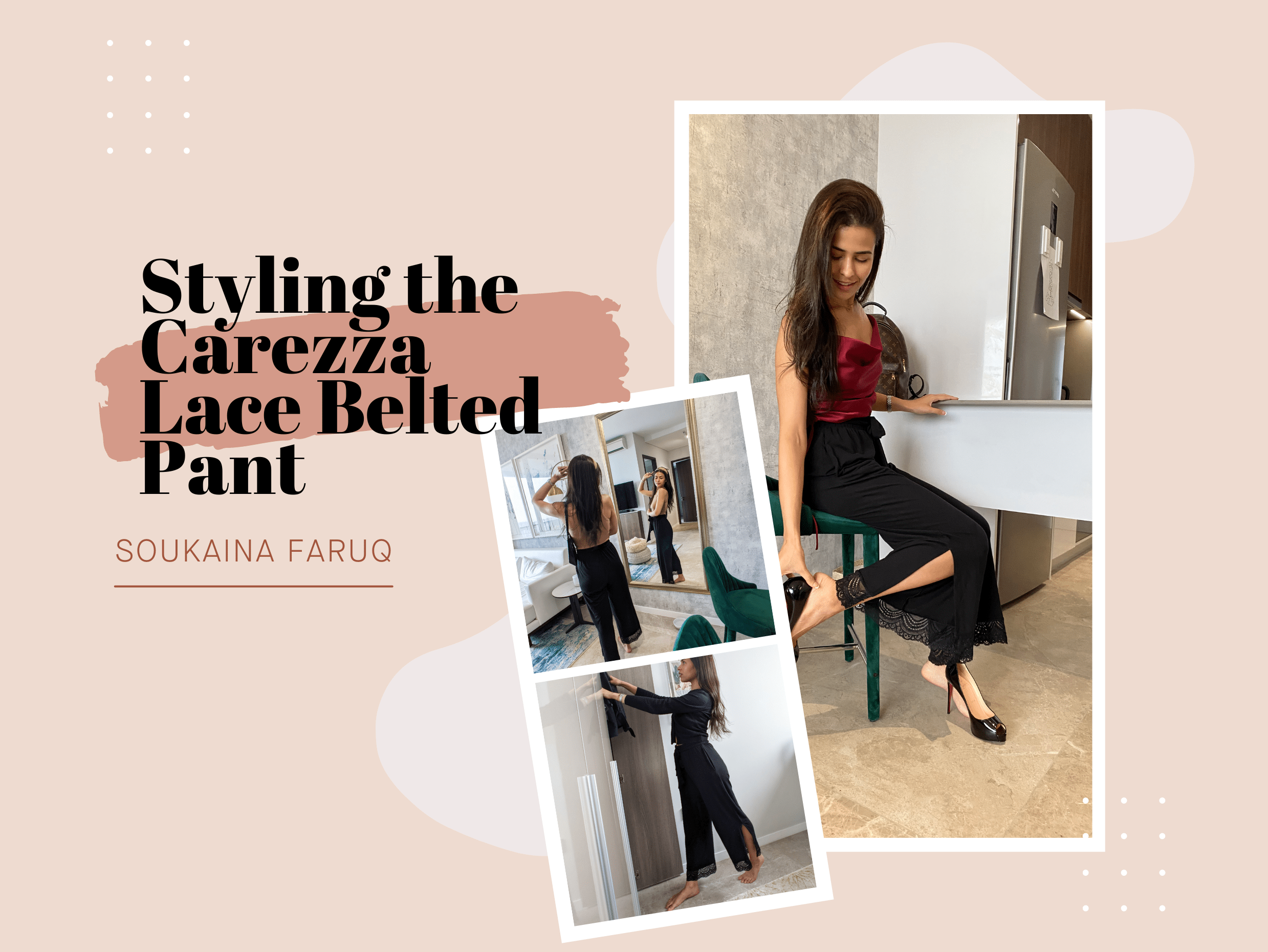 Styling the Carezza Lace Belted Pant with Soukaina Faruq